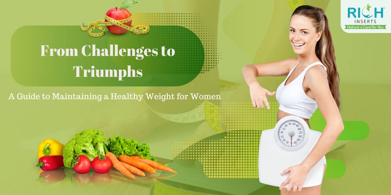 From Challenges to Triumphs: A Guide to Maintaining a Healthy Weight for Women