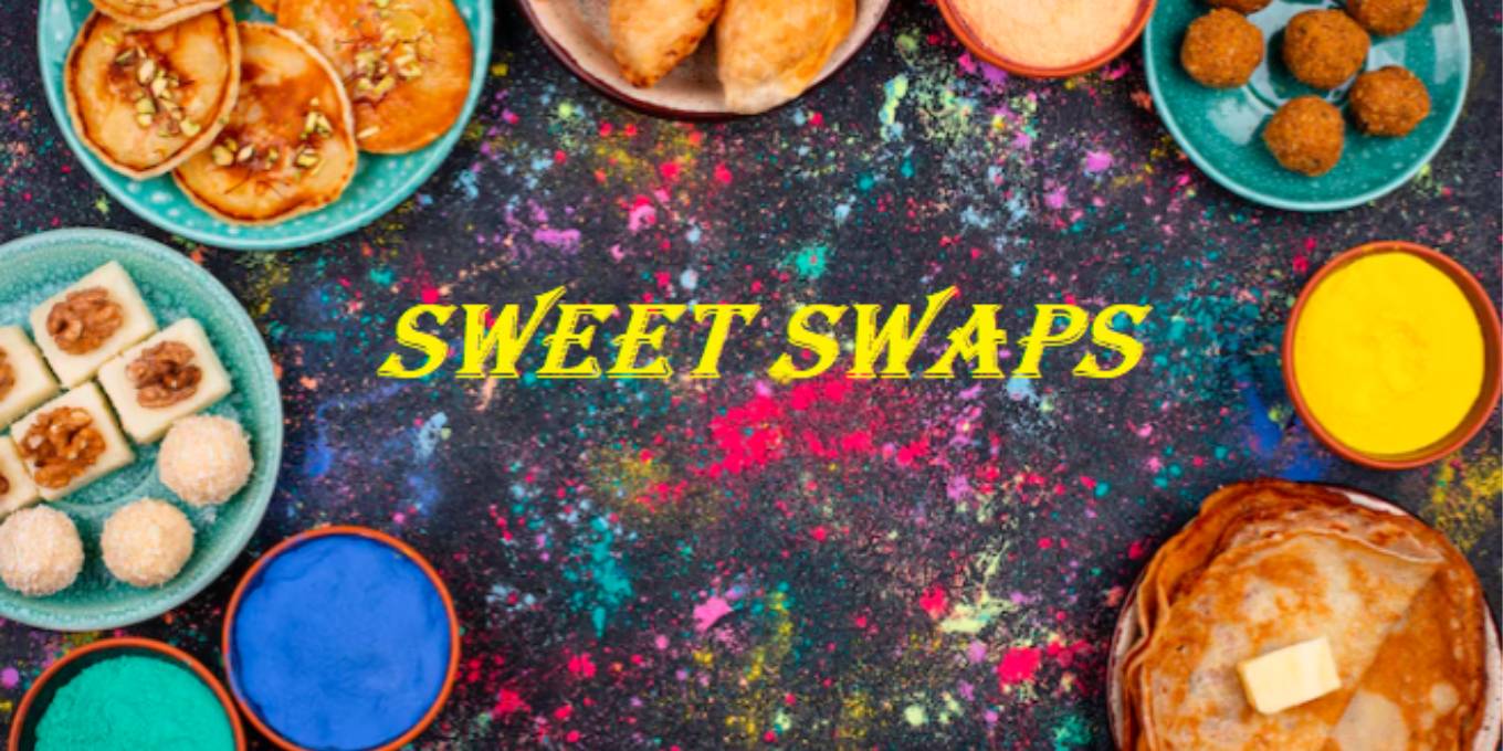 Sweet Swaps: Healthier Alternatives to Traditional Holi Sweets